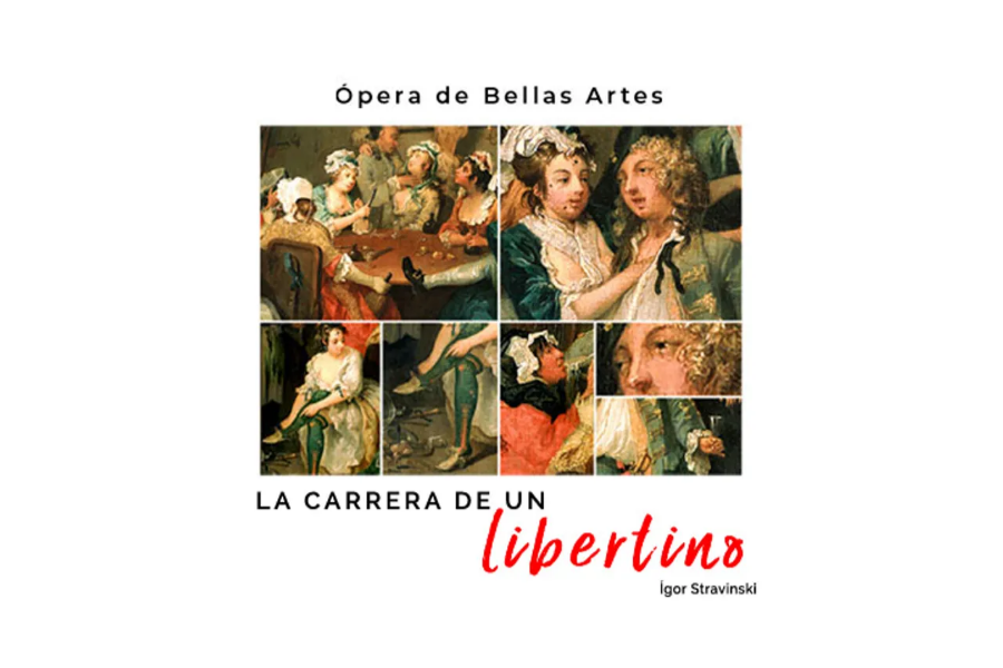 La carrera de un libertino en la Ópera de Bellas Artes