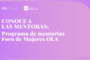 conoce a las mentoras - foro mujeres